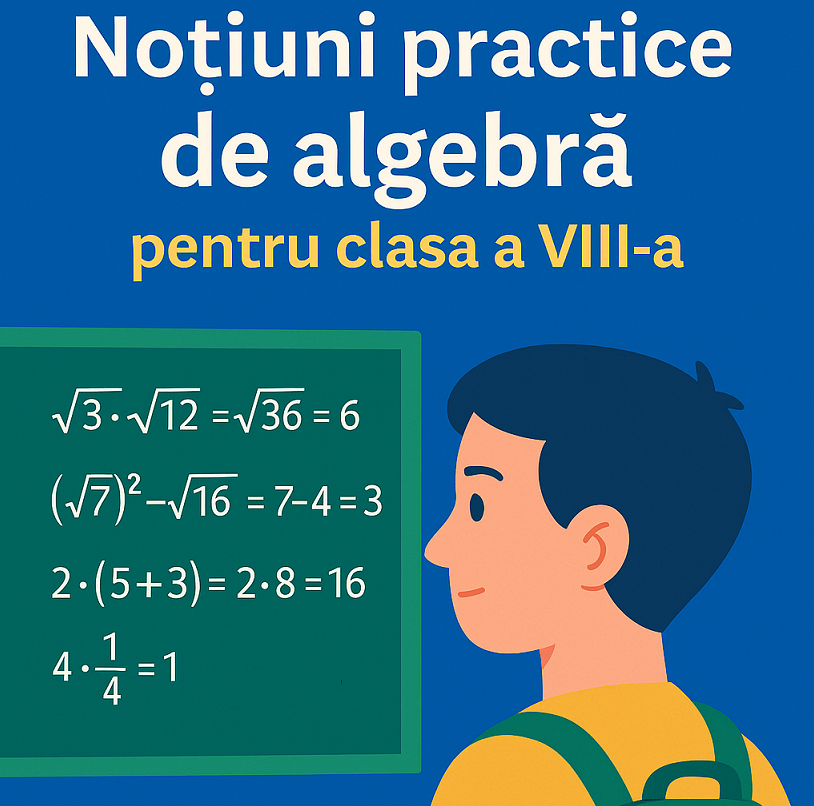 P0001 Noțiuni practice de algebră pentru clasa a VIII-a