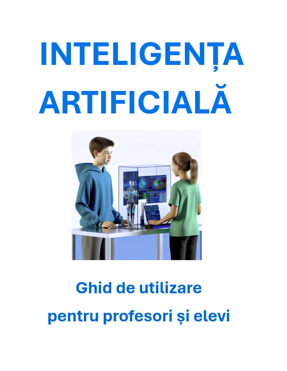 R0010 - Inteligența artificială - Ghid de utilizare pentru profesori si elevi