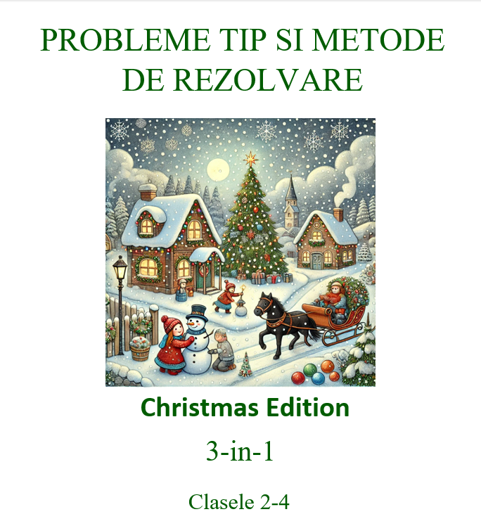 P0800 - Probleme tip și metode de rezolvare - Christmas Edition - Clasele 2-4