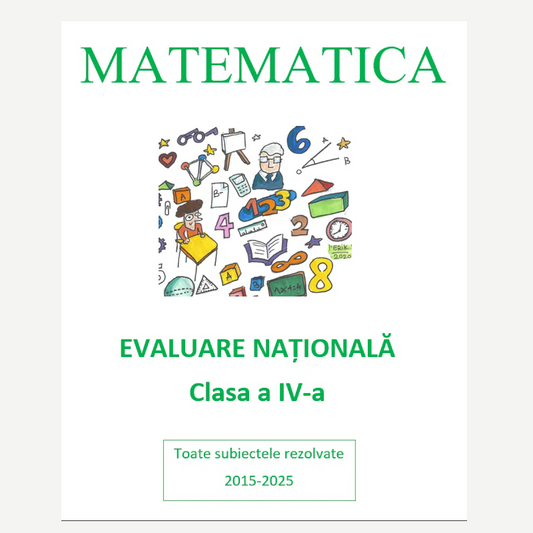 P0046 - Evaluare nationala, clasa a IV-a, 2014-2025, toate subiectele rezolvate