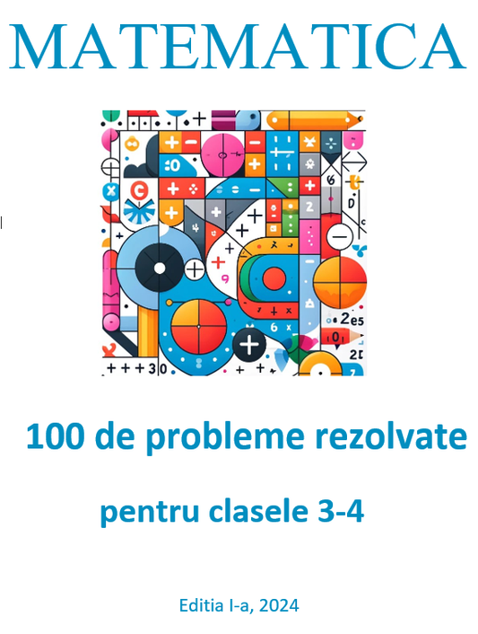 P0008 - 100 de probleme rezolvate pentru clasele 3-4