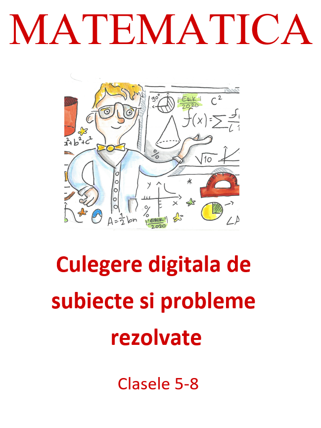 P0034 -Culegere digitala de subiecte si probleme rezolvate pentru clasele 5-8