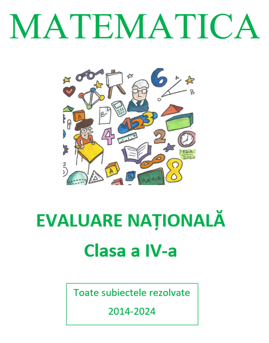 P0046 - Evaluare nationala, clasa a IV-a, 2014-2024, toate subiectele rezolvate