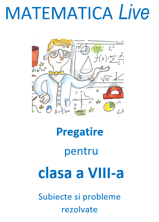 P0130 - Matematica Live - Pregatire pentru clasa a VIII-a