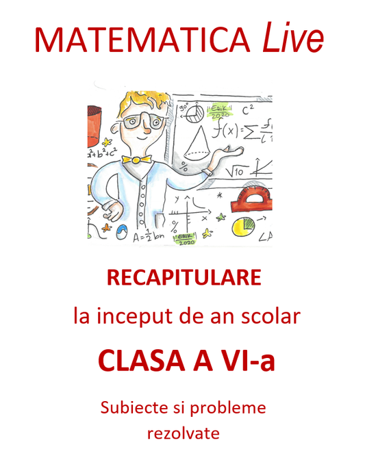 P0115 - Matematica Live - Recapitulare inițială pentru clasa a VI-a