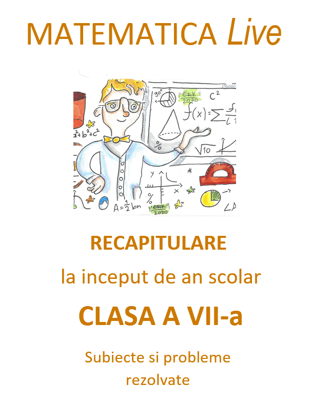 P0120 - Matematica Live - Recapitulare inițială pentru clasa a VII-a